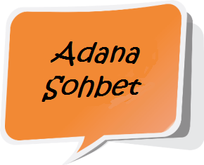 Adana Sohbet