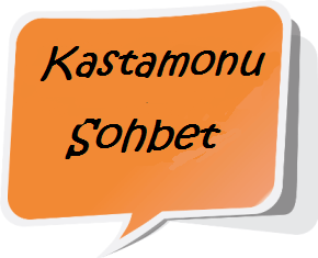 Kastamonu Sohbet